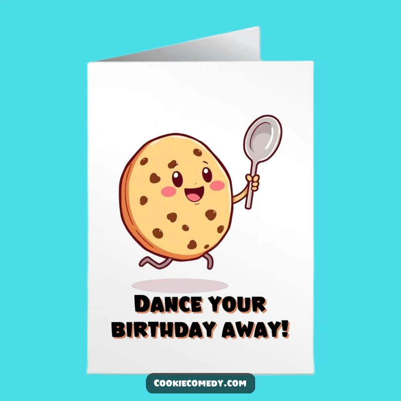 Free Printable Birthday Card: Dancing Cookie & Spoon, Humorous Downloadable Gift for a Joyful Celebration